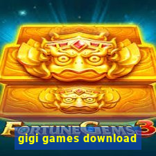 gigi games download